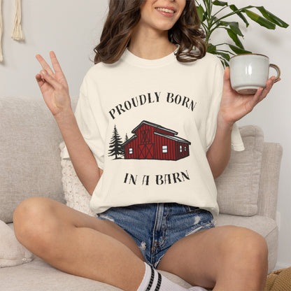 Born in a Barn T-Shirt — Rustic Red Barn Graphic Tee
