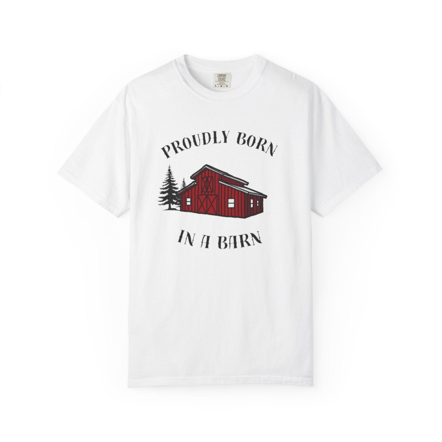 Born in a Barn T-Shirt — Rustic Red Barn Graphic Tee